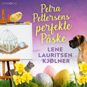 Petra Pettersens perfekte påske av Lene Lauritsen Kjølner (Nedlastbar lydbok)