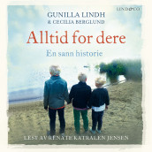 Alltid for dere av Gunilla Lindh (Nedlastbar lydbok)
