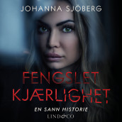 Fengslet kjærlighet av Johanna Sjöberg (Nedlastbar lydbok)