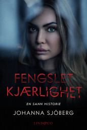 Fengslet kjærlighet av Johanna Sjöberg (Ebok)