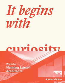 It begins with curiosity av Hans Ibelings, Katherine Eloise Allen, Kent Martinussen, Louis Becker og Mette Kynne Frandsen (Innbundet)