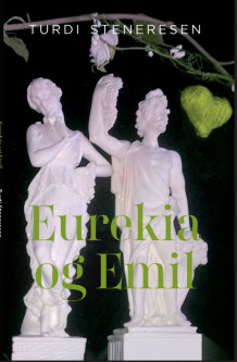 Eurekia og Emil av Turid Stenersen (Innbundet)