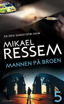 Mannen på broen av Mikael Ressem (Ebok)