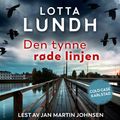 Den tynne røde linjen av Lotta Lundh (Nedlastbar lydbok)