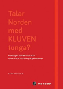 Talar Norden med kluven tunga? av Karin Arvidsson (Ebok)